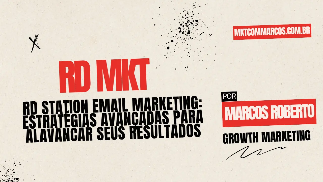 RD Station Email Marketing Estratégias Avançadas para Alavancar Seus Resultados