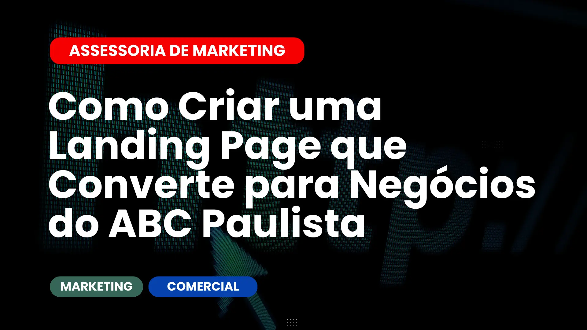 Como Criar uma Landing Page que Converte para Negócios do ABC Paulista
