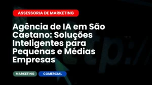 Agência de IA em São Caetano Soluções Inteligentes para Pequenas e Médias Empresas (1) (1)