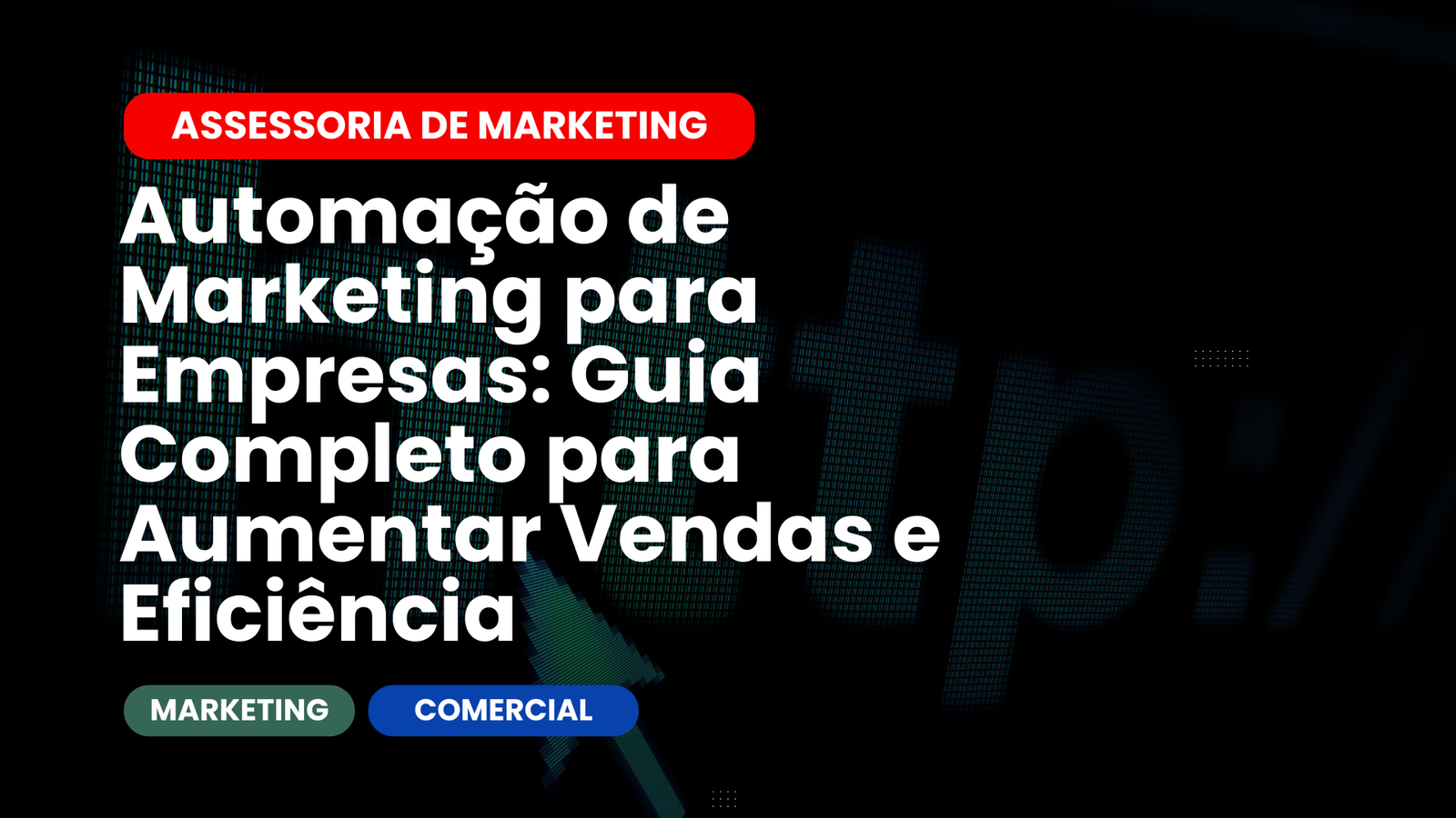 Automação de Marketing para Empresas Guia Completo para Aumentar Vendas e Eficiência
