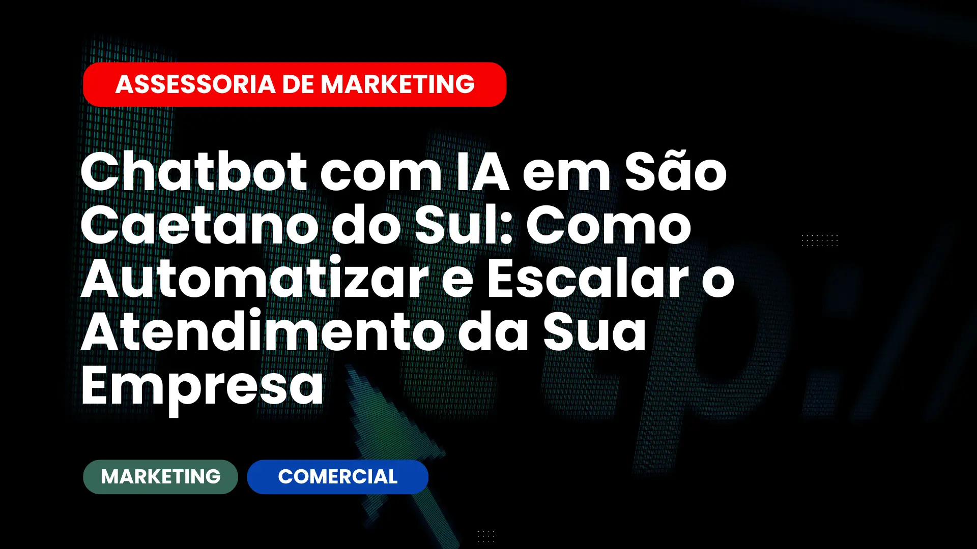 Chatbot com IA em São Caetano do Sul Como Automatizar e Escalar o Atendimento da Sua Empresa