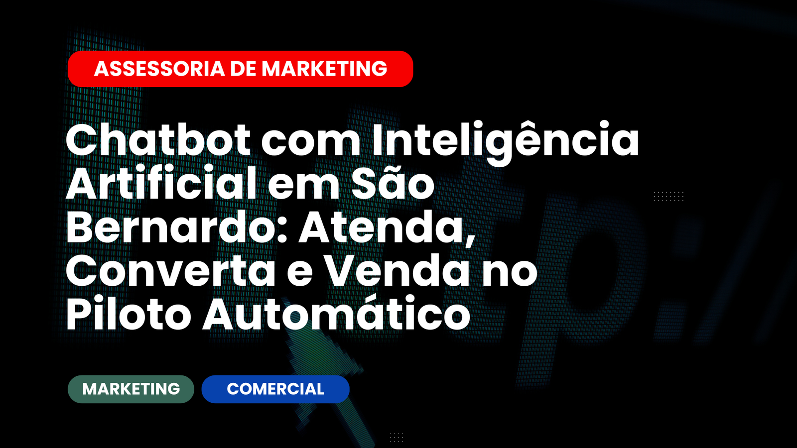 Chatbot com Inteligência Artificial em São Bernardo Atenda, Converta e Venda no Piloto Automático