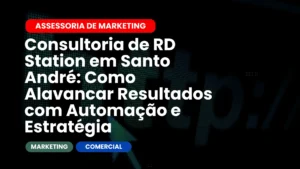 Consultoria de RD Station em Santo André Como Alavancar Resultados com Automação e Estratégia (2)