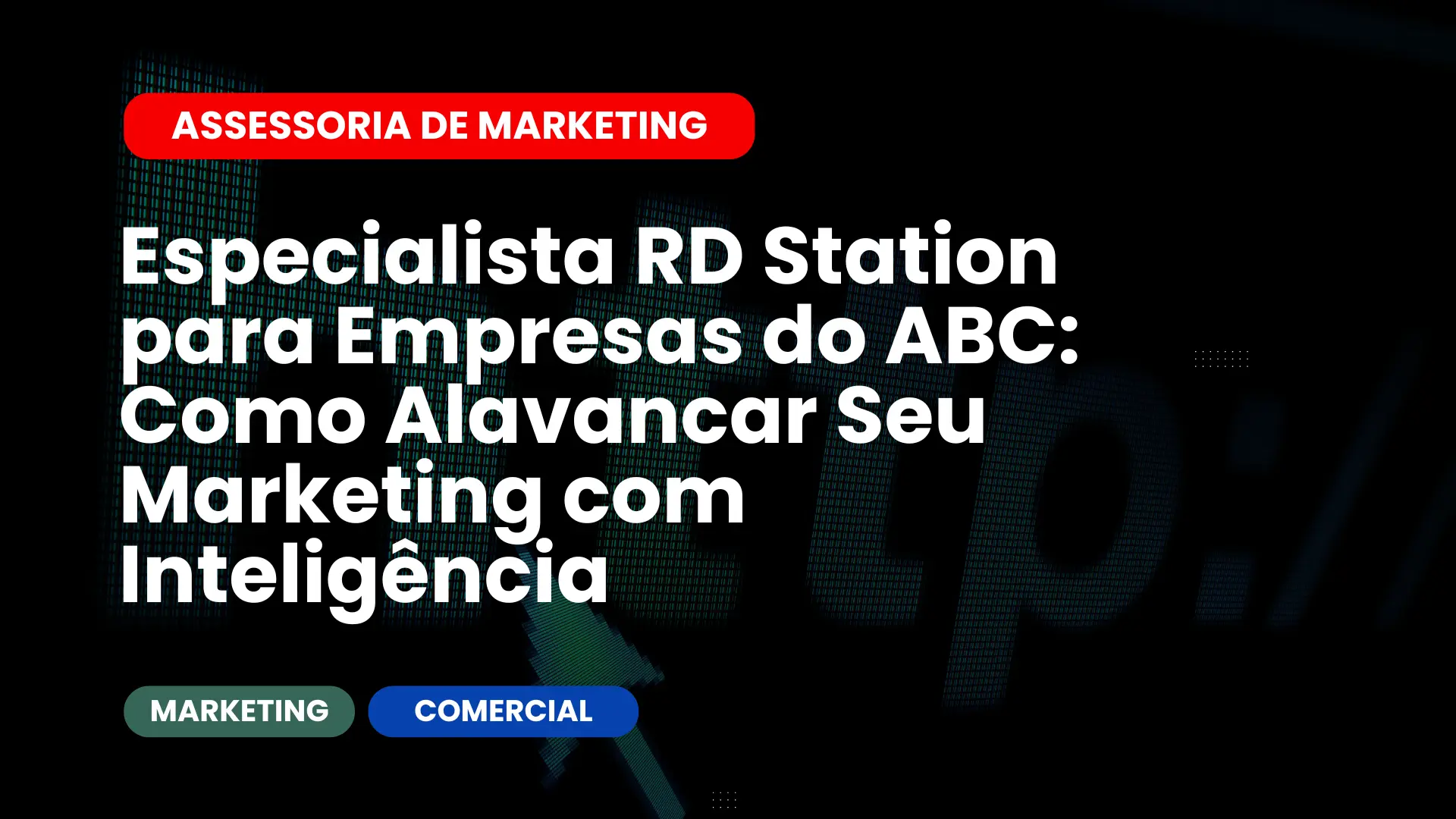Especialista RD Station para Empresas do ABC Como Alavancar Seu Marketing com Inteligência