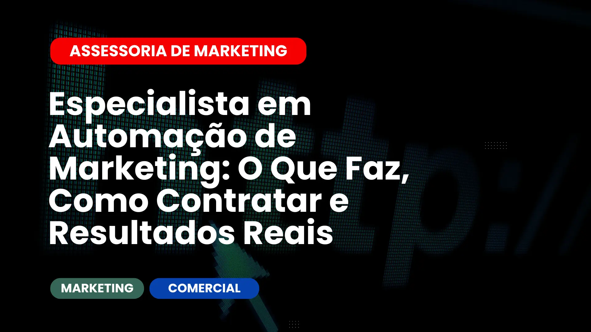 Especialista em Automação de Marketing O Que Faz, Como Contratar e Resultados Reais