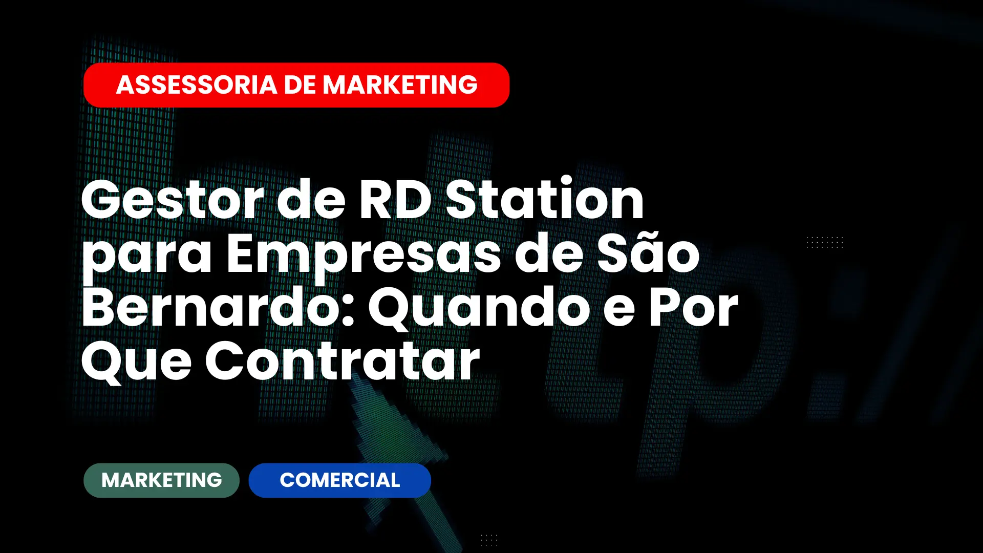 Gestor de RD Station para Empresas de São Bernardo Quando e Por Que Contratar