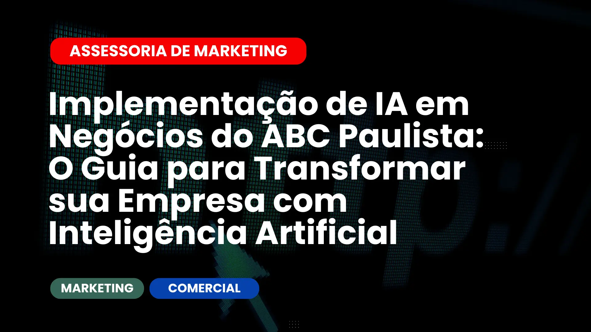 Implementação de IA em Negócios do ABC Paulista O Guia para Transformar sua Empresa com Inteligência Artificial