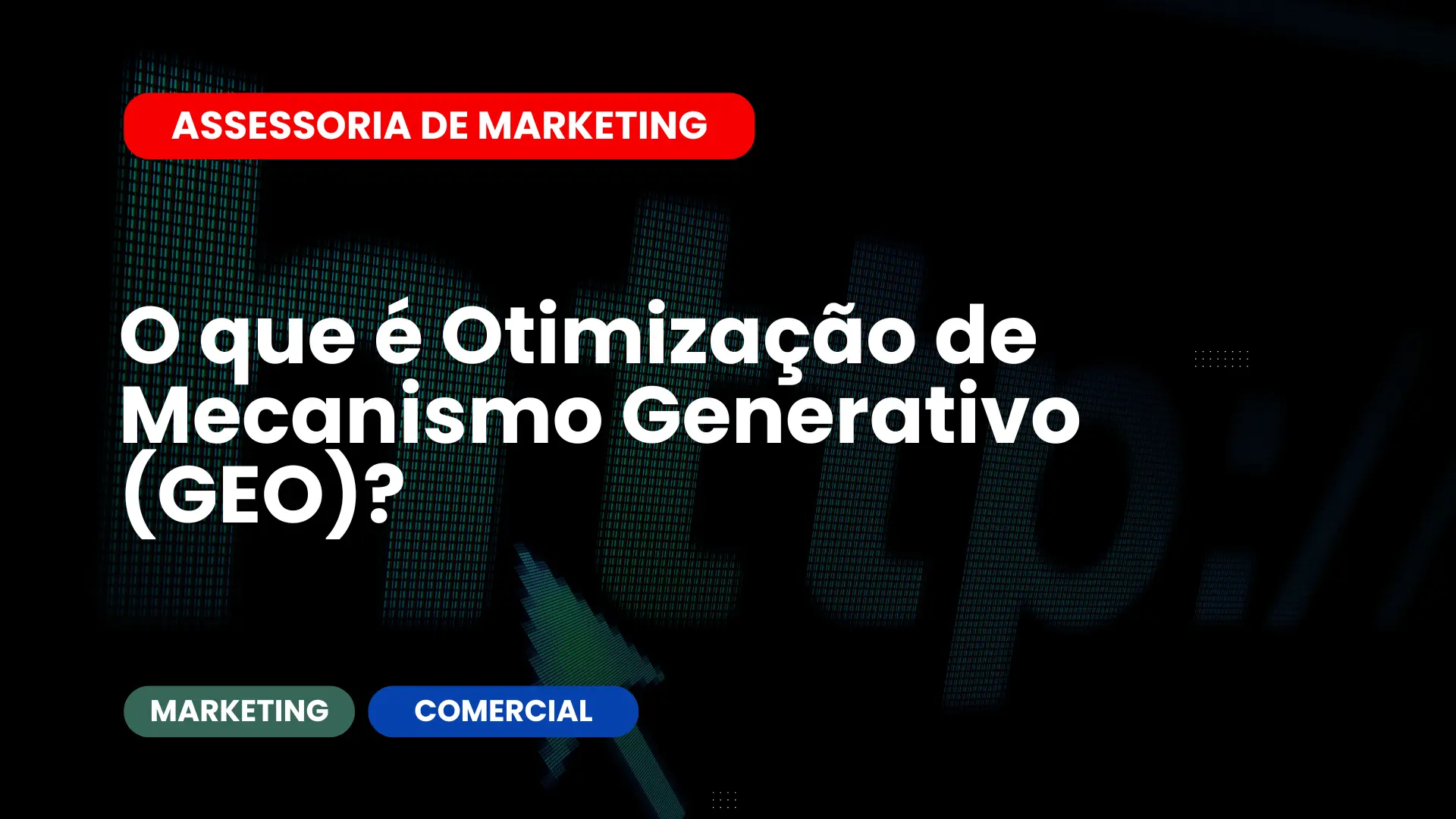 O que é Otimização de Mecanismo Generativo (GEO)