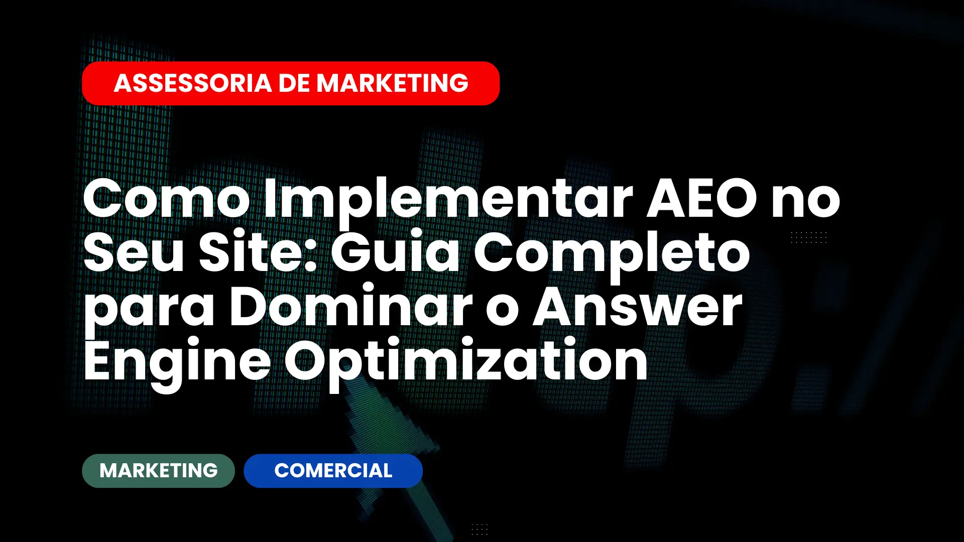 Como Implementar AEO no Seu Site Guia Completo para Dominar o Answer Engine Optimization