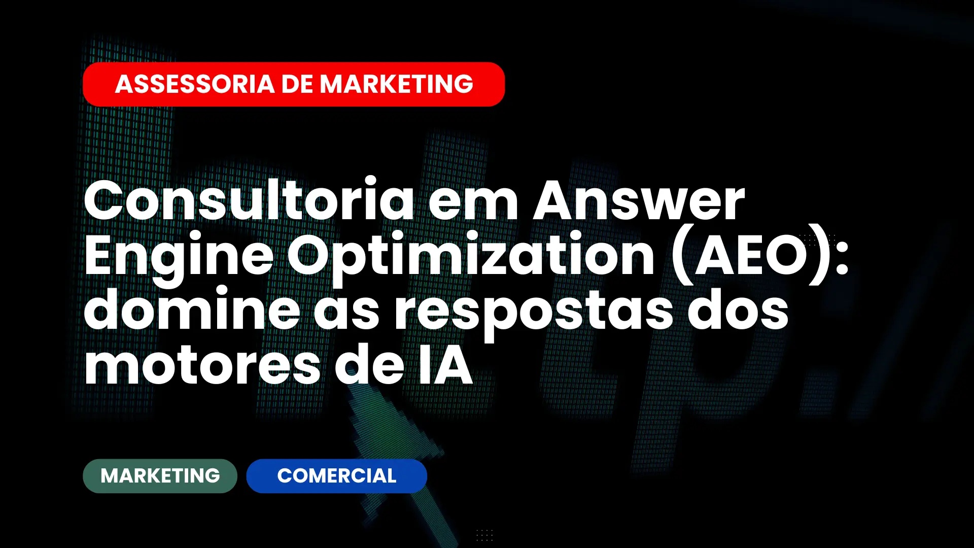 Consultoria em Answer Engine Optimization (AEO) domine as respostas dos motores de IA